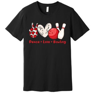 Peace Love Bowling Gift Bowling Lovers Bowlers Gift Premium T-Shirt