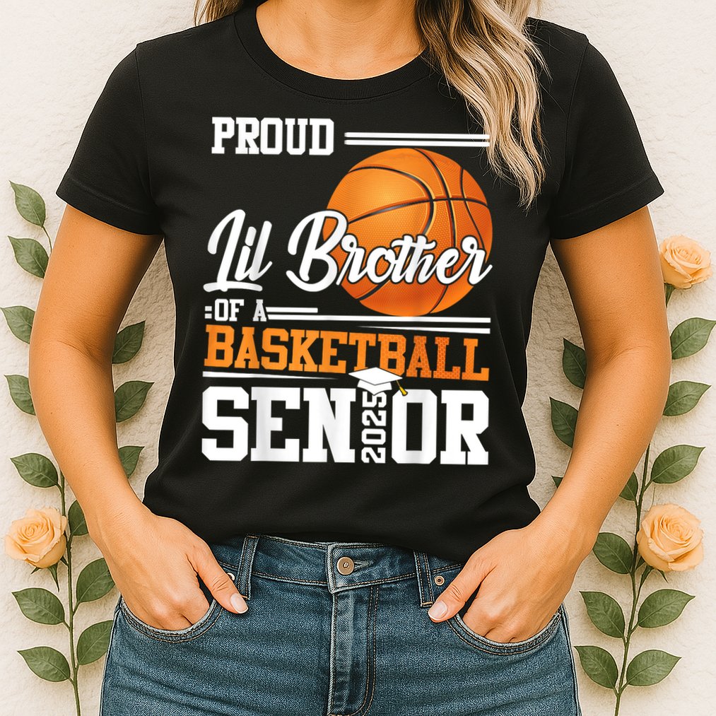 Proud Lil Brother Of A 2025 Senior Graduate Basketball Womens T-Shirt
