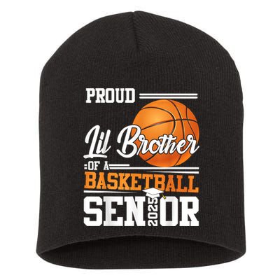 Proud Lil Brother Of A 2025 Senior Graduate Basketball Short Acrylic Beanie