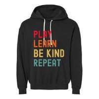 Play Learn Be Kind Repeat Unity Day No Bullies Kindness Garment-Dyed Fleece Hoodie