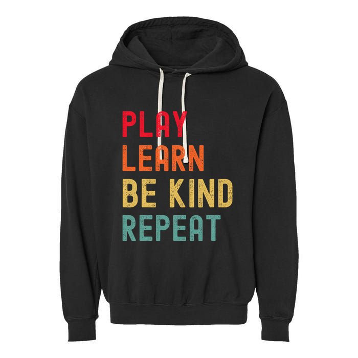 Play Learn Be Kind Repeat Unity Day No Bullies Kindness Garment-Dyed Fleece Hoodie