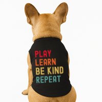 Play Learn Be Kind Repeat Unity Day No Bullies Kindness Doggie Tank