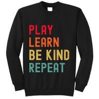 Play Learn Be Kind Repeat Unity Day No Bullies Kindness Sweatshirt