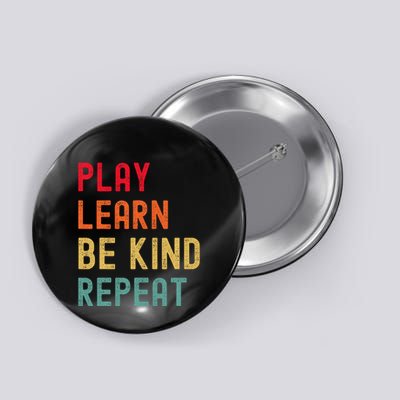 Play Learn Be Kind Repeat Unity Day No Bullies Kindness Button
