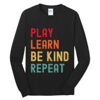 Play Learn Be Kind Repeat Unity Day No Bullies Kindness Tall Long Sleeve T-Shirt