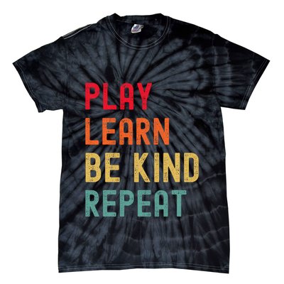 Play Learn Be Kind Repeat Unity Day No Bullies Kindness Tie-Dye T-Shirt