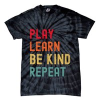 Play Learn Be Kind Repeat Unity Day No Bullies Kindness Tie-Dye T-Shirt