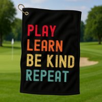 Play Learn Be Kind Repeat Unity Day No Bullies Kindness Golf Towel