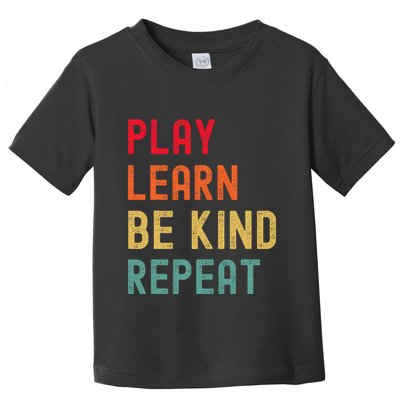 Play Learn Be Kind Repeat Unity Day No Bullies Kindness Toddler T-Shirt
