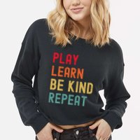 Play Learn Be Kind Repeat Unity Day No Bullies Kindness Cropped Pullover Crew