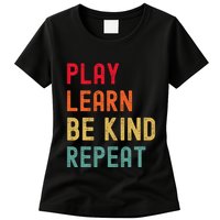 Play Learn Be Kind Repeat Unity Day No Bullies Kindness Womens T-Shirt