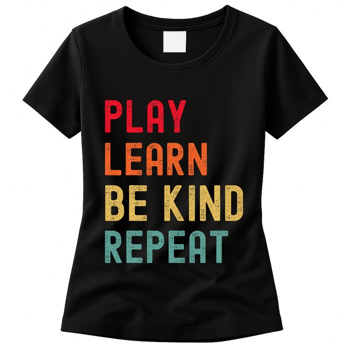 Play Learn Be Kind Repeat Unity Day No Bullies Kindness Womens T-Shirt