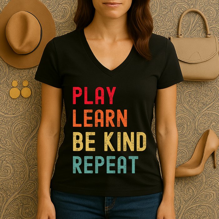 Play Learn Be Kind Repeat Unity Day No Bullies Kindness Women's V-Neck T-Shirt