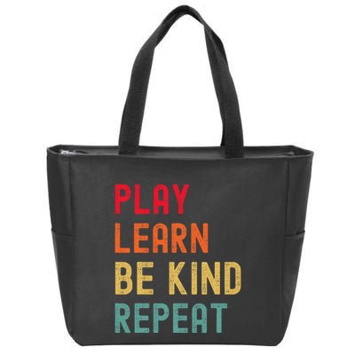 Play Learn Be Kind Repeat Unity Day No Bullies Kindness Zip Tote Bag