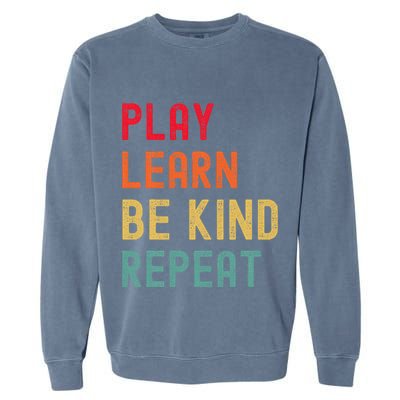 Play Learn Be Kind Repeat Unity Day No Bullies Kindness Garment-Dyed Sweatshirt