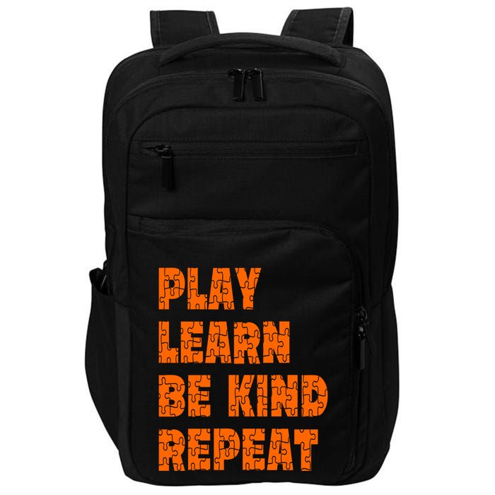 Play Learn Be Kind Repeat Autism Awareness Unity Day Orange Gift Impact Tech Backpack