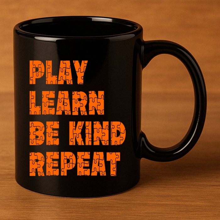 Play Learn Be Kind Repeat Autism Awareness Unity Day Orange Gift 11oz C Handle Ceramic Mug