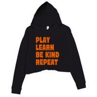 Play Learn Be Kind Repeat Autism Awareness Unity Day Orange Gift Crop Fleece Hoodie