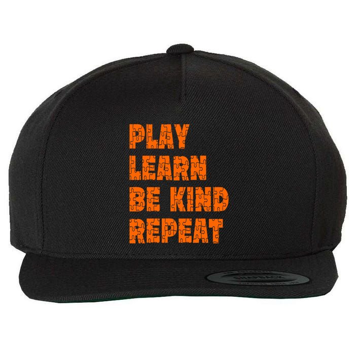 Play Learn Be Kind Repeat Autism Awareness Unity Day Orange Gift Wool Snapback Cap
