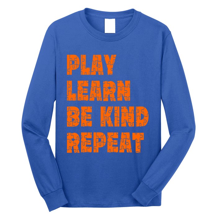 Play Learn Be Kind Repeat Autism Awareness Unity Day Orange Gift Long Sleeve Shirt