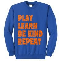 Play Learn Be Kind Repeat Autism Awareness Unity Day Orange Gift Sweatshirt