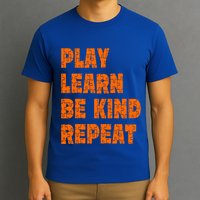 Play Learn Be Kind Repeat Autism Awareness Unity Day Orange Gift T-Shirt