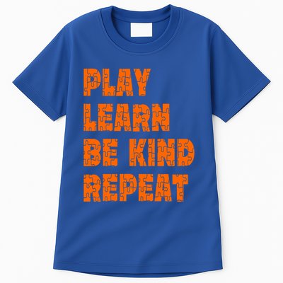 Play Learn Be Kind Repeat Autism Awareness Unity Day Orange Gift Tall T-Shirt