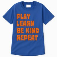 Play Learn Be Kind Repeat Autism Awareness Unity Day Orange Gift Tall T-Shirt