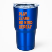 Play Learn Be Kind Repeat Autism Awareness Unity Day Orange Gift Tumbler