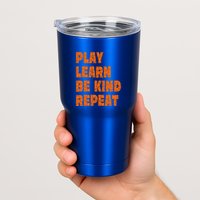 Play Learn Be Kind Repeat Autism Awareness Unity Day Orange Gift Tumbler