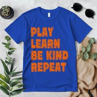 Play Learn Be Kind Repeat Autism Awareness Unity Day Orange Gift Premium T-Shirt