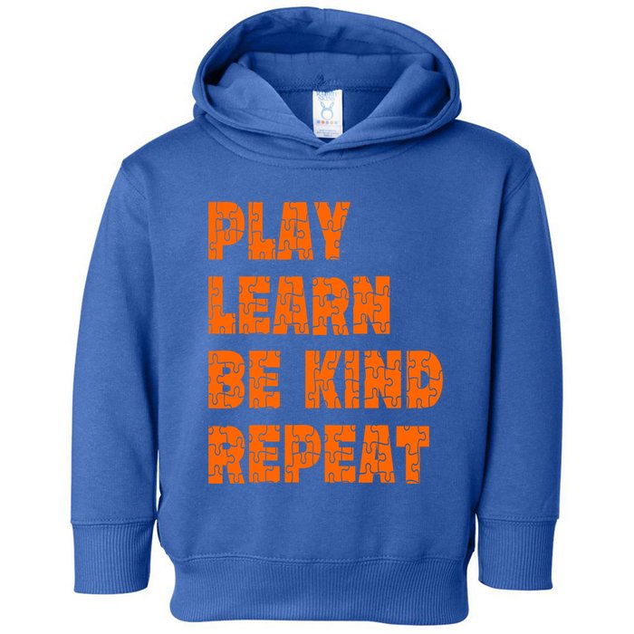 Play Learn Be Kind Repeat Autism Awareness Unity Day Orange Gift Toddler Hoodie