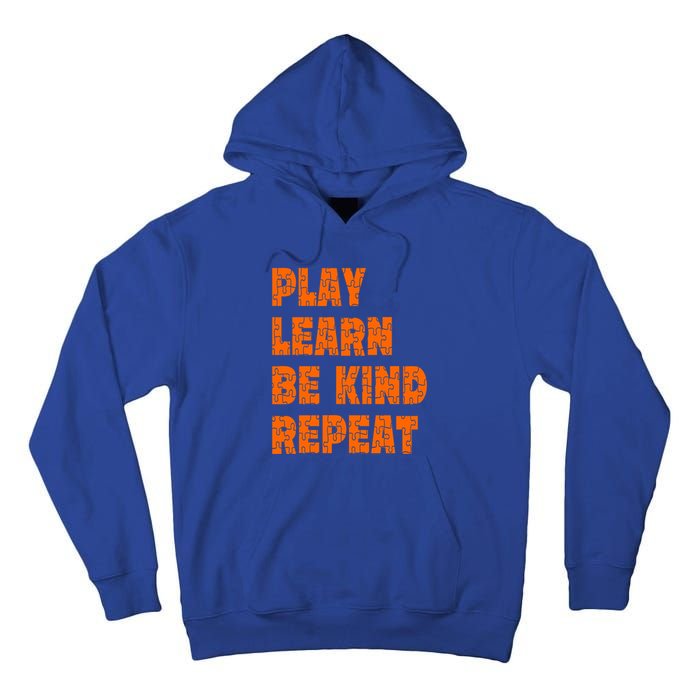 Play Learn Be Kind Repeat Autism Awareness Unity Day Orange Gift Tall Hoodie