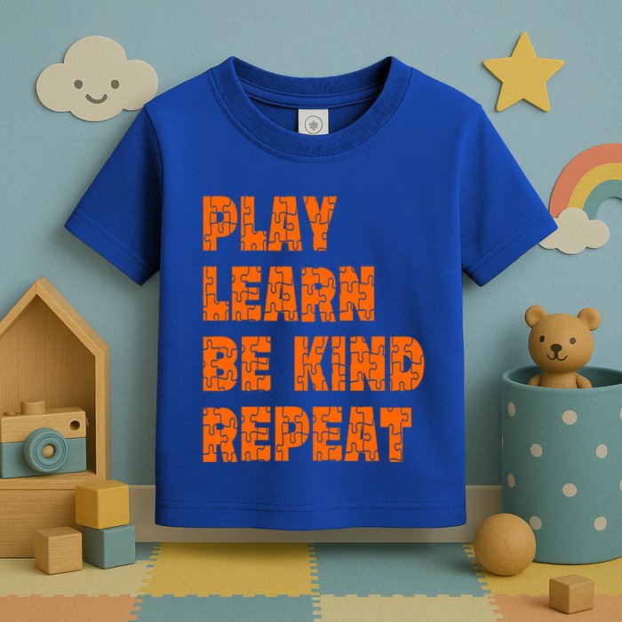 Play Learn Be Kind Repeat Autism Awareness Unity Day Orange Gift Toddler T-Shirt