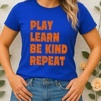Play Learn Be Kind Repeat Autism Awareness Unity Day Orange Gift Womens T-Shirt