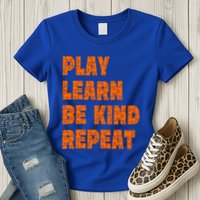 Play Learn Be Kind Repeat Autism Awareness Unity Day Orange Gift Womens T-Shirt