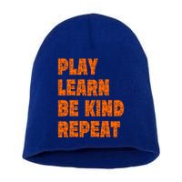 Play Learn Be Kind Repeat Autism Awareness Unity Day Orange Gift Short Acrylic Beanie
