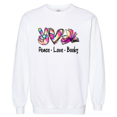 Peace Love Books Librarian Teacher Life Book Library Tie Dye Garment-Dyed Sweatshirt