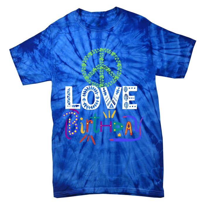 Peace Love Birthday Outfit Shamrock Lucky And Cute Gift Tie-Dye T-Shirt