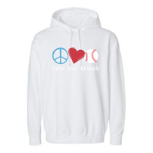 Peace Love Baseball Funny Baseball Lover Player Coach Fans Gift Garment-Dyed Fleece Hoodie