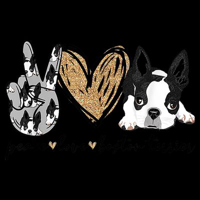 Peace Love Boston Terrier Funny Boston Terrier Lover Dog Mom T-Shirt