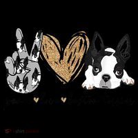 Peace Love Boston Terrier Funny Boston Terrier Lover Dog Mom T-Shirt