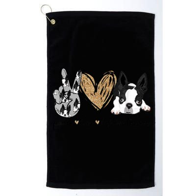 Peace Love Boston Terrier Funny Boston Terrier Lover Dog Mom Platinum Collection Golf Towel