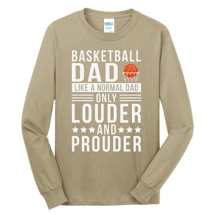 Proud Loud Basketball Dad Of A Basketball Player Dad Tall Long Sleeve T-Shirt