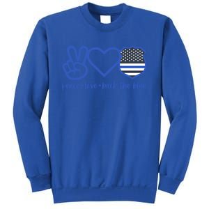 Peace Love Back The Blue Defend Support Police Officer Gift Great Gift Sweatshirt