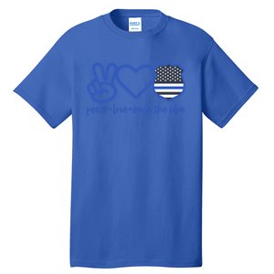 Peace Love Back The Blue Defend Support Police Officer Gift Great Gift Tall T-Shirt