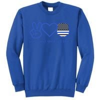 Peace Love Back The Blue Defend Support Police Officer Gift Great Gift Tall Sweatshirt