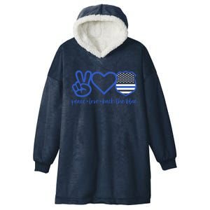 Peace Love Back The Blue Defend Support Police Officer Gift Great Gift Hooded Wearable Blanket