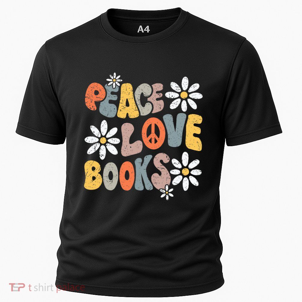 Peace Love Books Groovy Bookworm Book Nerd Reading Teacher Performance Shirt