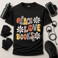 Peace Love Books Groovy Bookworm Book Nerd Reading Teacher Performance Shirt